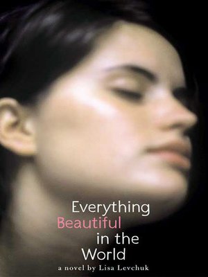cover image of Everything Beautiful in the World